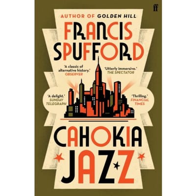 Cahokia Jazz - Francis (author) Spufford