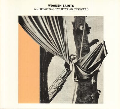 Wooden Saints - You Were The One Who Volunteered (CD)