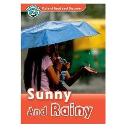 Oxford Read And Discover: Level 2: Sunny And Rainy - Spilsbury, Louise