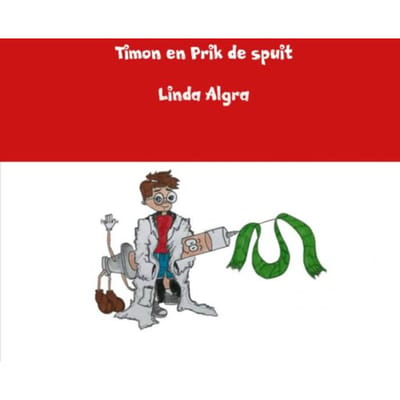 Timon En Prik De Spuit - Linda Algra