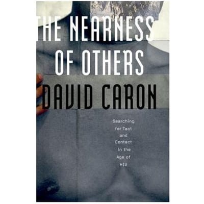 The Nearness Of Others - David Caron