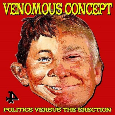 Politics Versus The Erection - Venomous Concept