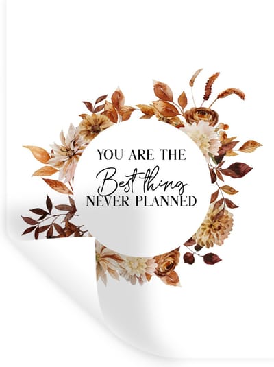 Muurstickers - Sticker Folie - Relatie - Spreuken - You are the best thing never planned - Quotes - 30x40 cm - Plakfolie - Muurstickers Kinderkamer - Zelfklevend Behang - Zelfklevend behangpapier - Stickerfolie