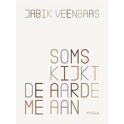 Soms Kijkt De Aarde Me Aan - Jabik Veenbaas