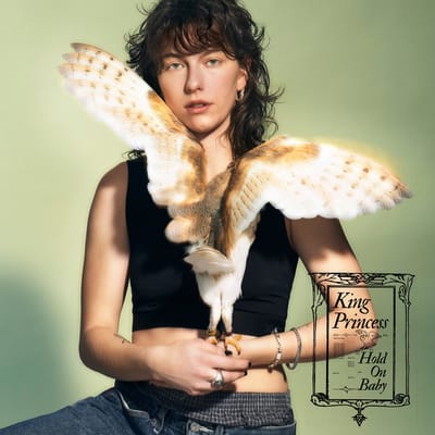Hold On Baby - King Princess