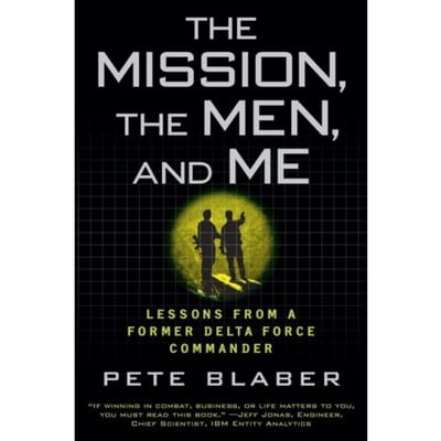 The Mission, The Men, And Me - Penguin Publishing Group - Pete Blaber
