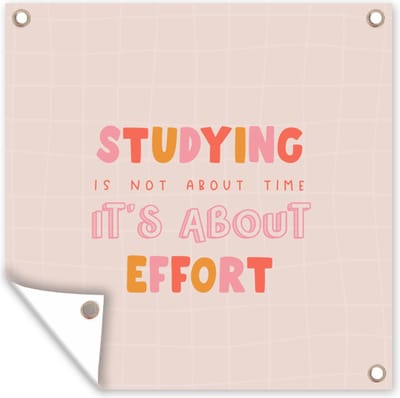 Tuin poster Quote - Studenten - Tijd - 200x200 cm - Tuindoek