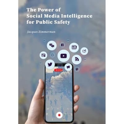 The Power Of Social Media Intelligence For Public Safety - Jacques Zimmerman