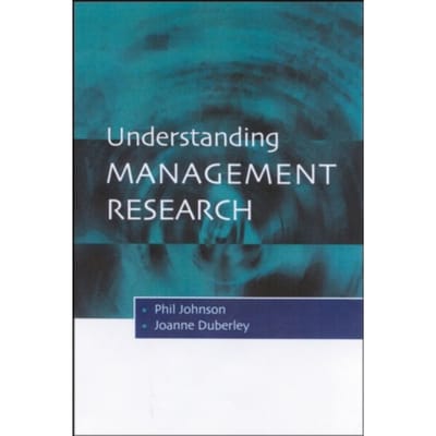 Understanding Management Research - Phil Johnson