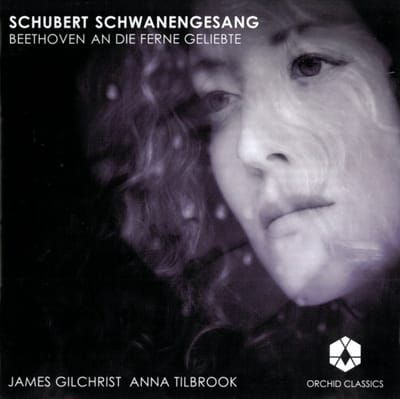 James Gilchrist & Anna Tilbrook - Schubert: Schwanengesang/Beethoven: An Die Ferne Geliebt (CD)