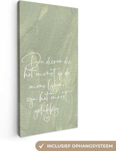 Canvas Schilderij Quotes - Dieren die het minst op de mens lijken - Spreuken - Dier - 20x40 cm - Wanddecoratie