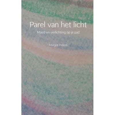 Parel Van Het Licht - Margot Peters
