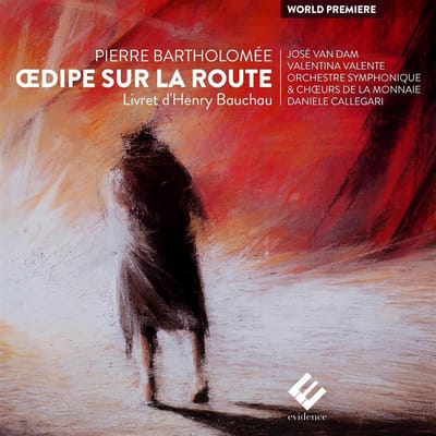 José Van Dam, Valentina Valente, Orchestre Du Théâtre Royal De La Monnaie & Choeurs Du Théâtre Royal De La Monnaie, Daniele Callegari - Bartholomée: Oedipe Sur La Route (2 CD)