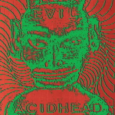 Evil Acidhead - In The Name Of All That Is Unholy (CD | LP) (Limited Edition) (Remastered)