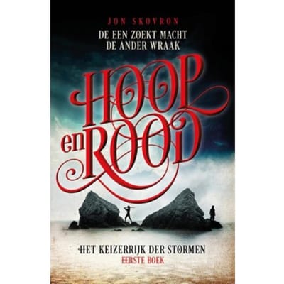 Hoop En Rood - Het Keizerrijk Der Stormen - Jon Skovron