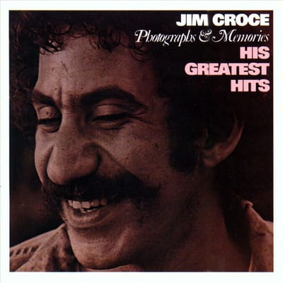 Photographs & Memories: His Greatest Hits - Jim Croce