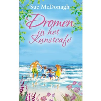 Dromen In Het Kunstcafé - Sue McDonagh