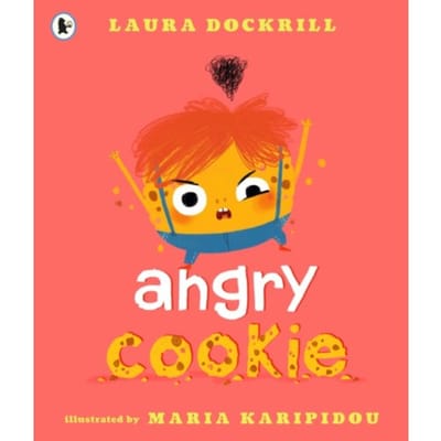 Angry Cookie - Laura Dockrill