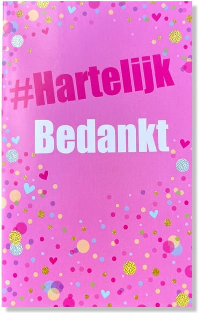Bedankt Wenskaart - #Hartelijk Bedankt - 12x17cm - gevouwen kaart Inclusief envelop