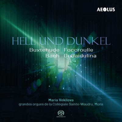 Maria Vekilova - J.S. Bach, Buxtehude, Foccroulle & Gubaidulina: He (SACD)