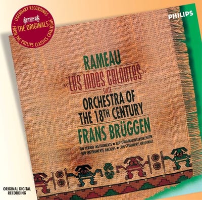 Orchestra Of The Eighteenth Century, Frans Brüggen - Rameau: Les Indes Galantes Suite (CD)