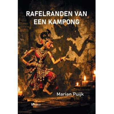 Rafelranden Van Een Kampong - Kampong Kronieken - Marian Puijk