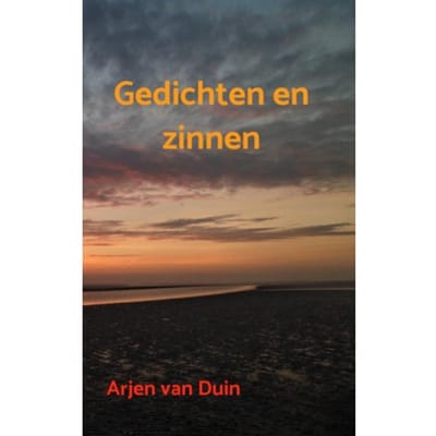 Gedichten En Zinnen - Arjen Van Duin