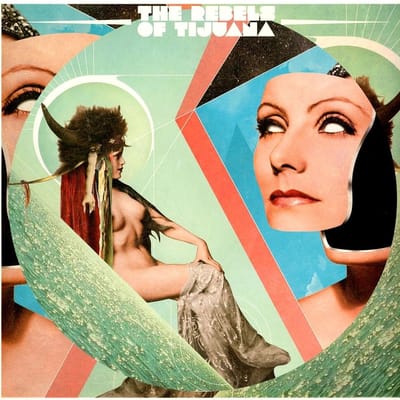 The Rebels Of Tijuana - The Rebels Of Tijuana (LP)
