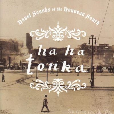 Novel Sounds Of The Nouveau South - Ha Ha Tonka