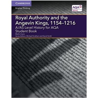 A/As Level History For Aqa Royal Authority And The Angevin Kings, 1154-1216 Student Book - Martin Evans