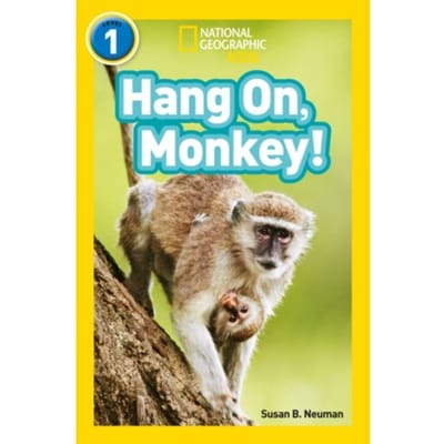 Hang On, Monkey! - National Geographic Readers - Susan B. Neuman