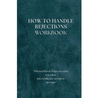 How To Handle Rejections - Workbook - Marleen Verkerk