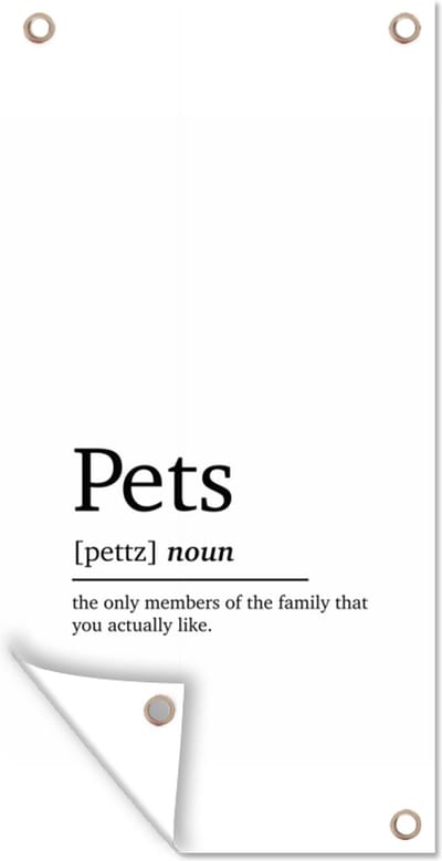 Schuttingposter Pets - Quotes - Spreuken - Woordenboek - Huisdieren definitie - 100x200 cm - Tuindoek