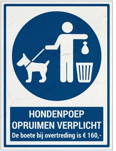 Hondenpoep opruimen verplicht boete Nederland bord met tekst | Sign Again materiaal | 20 x 15 cm