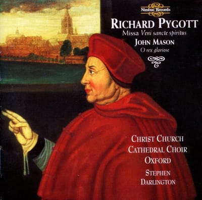 The Choir Of Christ Church Cathedral, Stephen Darlington - Pygott: Missa Veni Sancte Spiritus | Mason: O rex Gloriose (CD)