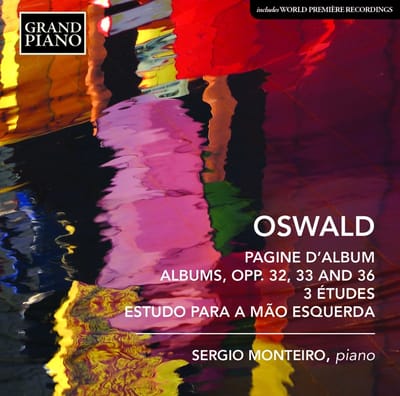 Sergio Monteiro - Oswald: Piano Works (CD)