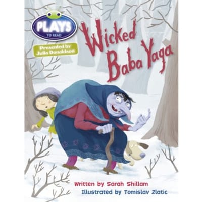 Bug Club Julia Donaldson Plays Brown/3c-3b Wicked Baba Yaga - Bug Club - Sarah Shillam