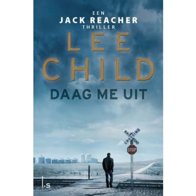 Daag Me Uit - Jack Reacher - Lee Child