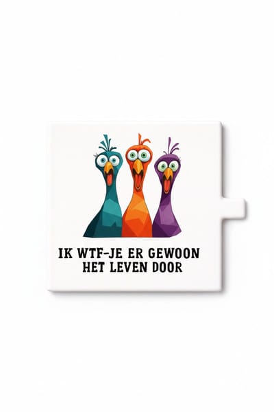 Grappige WTF Leven Quote Tegel – Kleurrijke Rare Vogels Design – Humoristische Keramische Decoratieve Tegel Cadeau