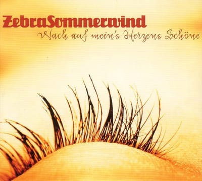 Zebra Sommerwind - Wach Auf Mein's Herzens Schöne (CD)
