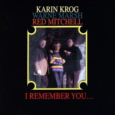 Karin Krog, Warne Marsh, Red Mitchell - I Remember You... (CD)