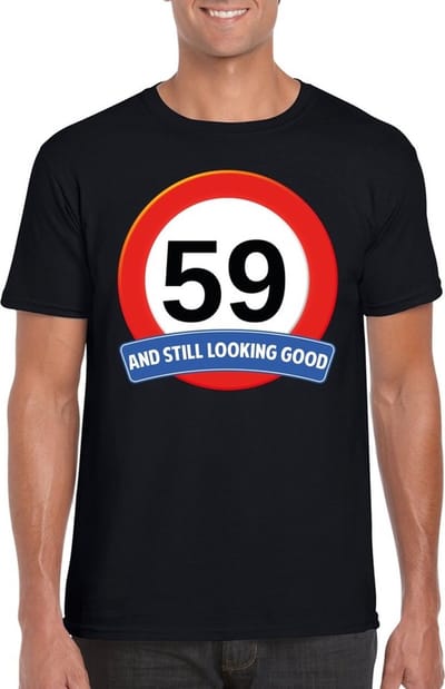 59 jaar and still looking good - t-shirt met verkeersbord print - zwart - voor heren - verjaardag cadeau - party - feestartikelen 59 jarige S