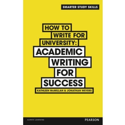 How To Write For University - Smarter Study Skills - Kathleen McMillan
