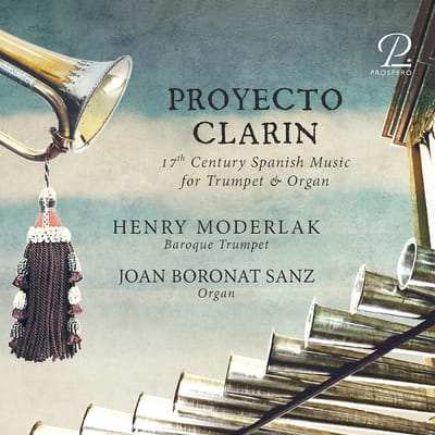 Henry Moderlak & Joan Boronat Sanz - Proyecto Clarin, 17th Century Spanish Music For Trumpet & Organ (CD)
