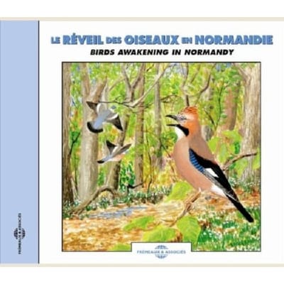Le Reveil Des Oiseaux En Normandie - Birds Awakening In Normandie (CD)