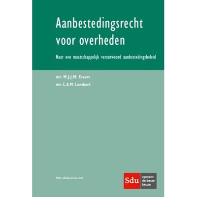 Aanbestedingsrecht Voor Overheden - M.J.J.M. Essers