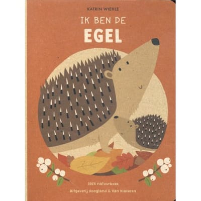 Ik Ben De Egel - Katrin Wiehle