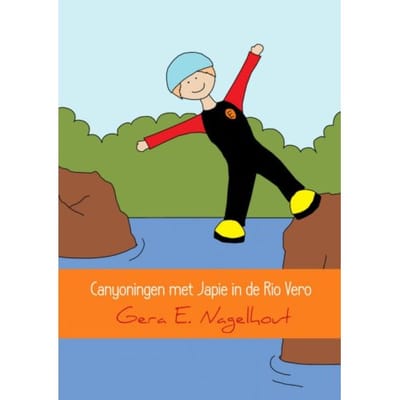 Canyoningen Met Japie In De Rio Vero - Gera E. Nagelhout