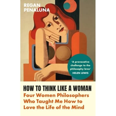 How To Think Like A Woman - Regan Penaluna