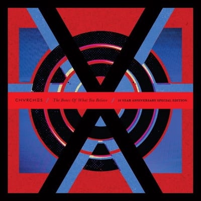 Chvrches - The Bones Of What You Believe (2 CD) (10th Anniversary) (Special Limited Edition) (Remastered)